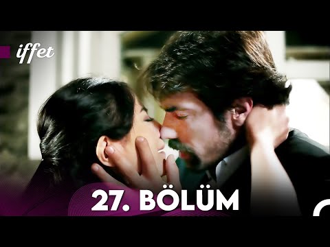 İffet 27. Bölüm