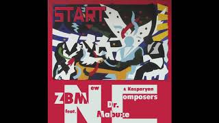 @ZBM feat. New Composers & Y. Kasparyan -  Dr  Mabuze