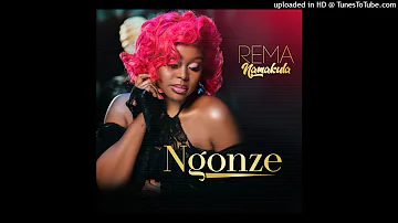 NGONZE(AUDIO)  BY REMA NAMAKULA