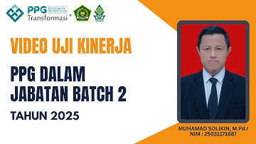 VIDEO UKIN PPG PAI DALJAB TRASFORMASI BATCH 2 TAHUN 2025 LPTK UIN WALISONGO SEMARANG OLEH M.SOLIKIN