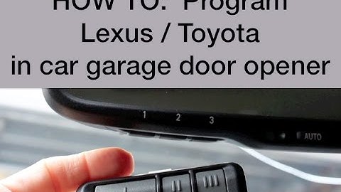 How to Program Lexus / Toyota Garage Opener - 2009 Lexus IS250