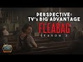 Perspective: TV&#39;s Big Advantage - FLEABAG | Deep Dive