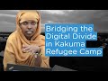 Bridging the Digital Divide to Develop Livelihoods - Kakuma Refugee Camp - 2020