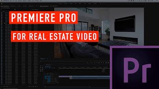 Premiere Pro for Real Estate Video editing - Color Correcting Tutorial