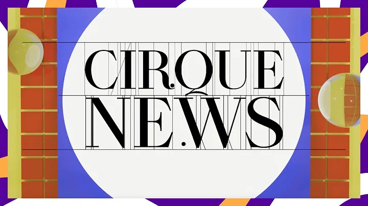 Cirque News | Episode 1 | Interviews, Updates, Beh...