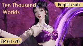 [Eng Sub] Ten Thousand Worlds 61-70 full episode highlights