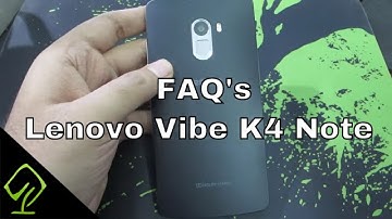 50 Things to know about Lenovo Vibe K4 Note (FAQ