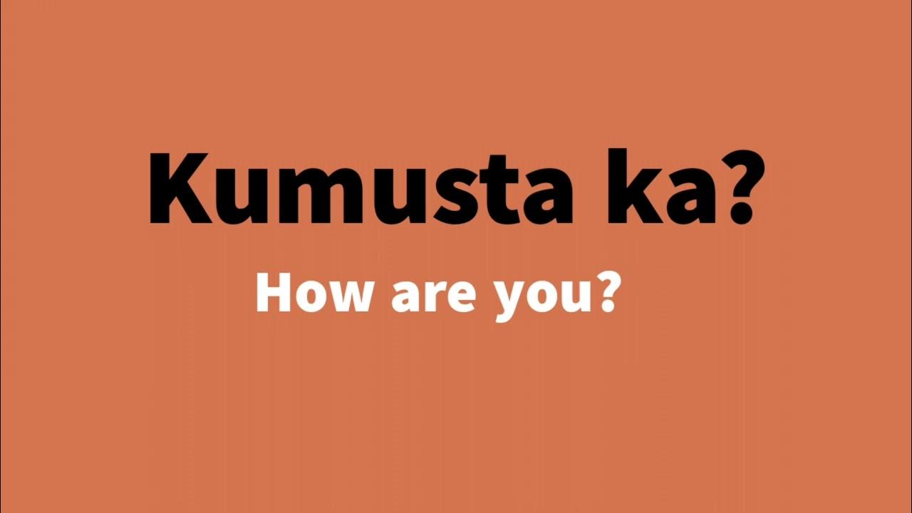 how-to-say-pronounce-how-are-you-in-tagalog-kumusta-ka