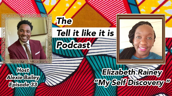Elizabeth Rainey "My Journey into Self Discovery"