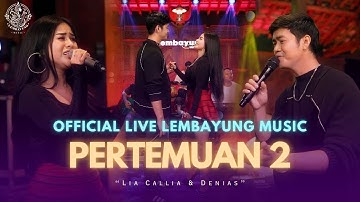 Pertemuan 2 - Lia Callia & Denias ( Live Lembayung Music )