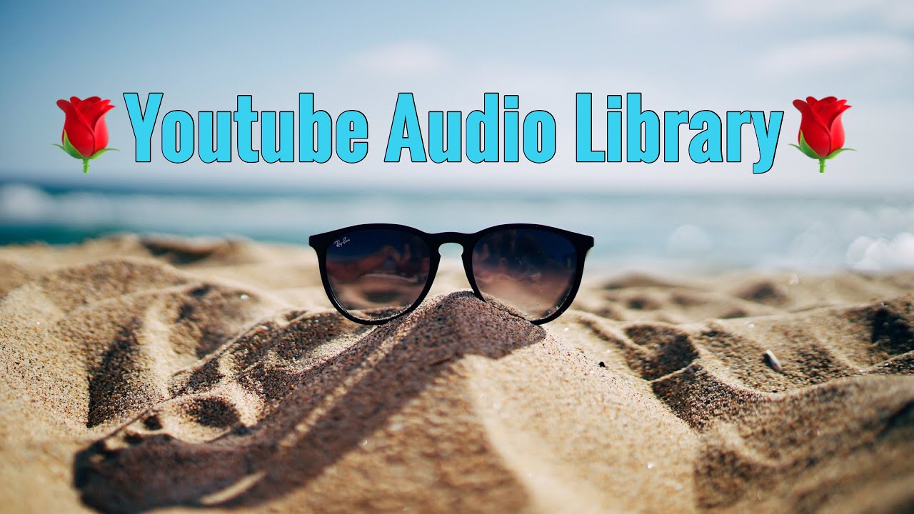 Youtube Audio Library FREE MUSIC!! - YouTube