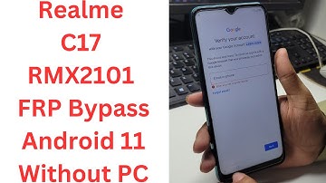 Realme C17 RMX2101 FRP Bypass Android 11 Without PC - realme c17 frp bypass android 11