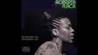 Roberta Flack ~ Feel Like Makin' Love 1974 Soul Purrfection Version