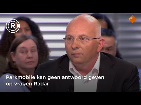 Parkmobile kan geen antwoord geven op vragen Radar | RADAR (AVROTROS)