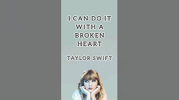 #I Can Do It With a Broken Heart-Taylor Swift #lyrics #taylorswift #trending#fyp #shorts #new #music