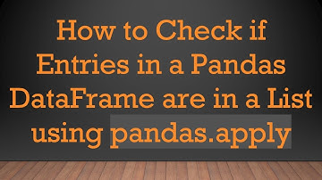 How to Check if Entries in a Pandas DataFrame are in a List using pandas.apply