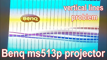 BenQ ms513p Projector Vertical Lines | SOLVED