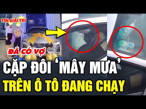 Danh tính Cặp Đôi 'MÂY MƯA' trên Ô tô bị quay lén: Nam chính ĐÃ CÓ VỢ - TIN GIẢI TRÍ