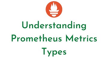 Understanding Prometheus Metrics Types-Counter, Gauge, Histogram, Summary | Prometheus Tutorial