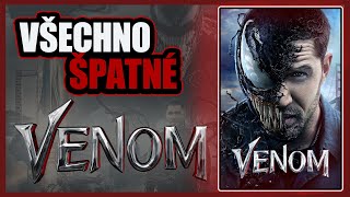 Všechno ŠPATNÉ ve filmu Venom