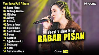 Yeni Inka - Babar Pisan | Full Album Terbaru 2024