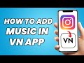 How to Add Instagram Music in VN App (2023)