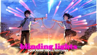 Blinding lights your name small [Edit/AMV]! (Quality test!) (+cc xml)