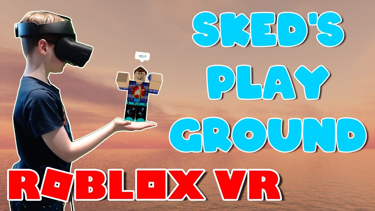 Becoming A God In Roblox Vr Sked S Playground Youtube