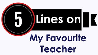 5 Lines on My Favourite Teacher in English || 5 Lines Essay on My Favourite Teacher