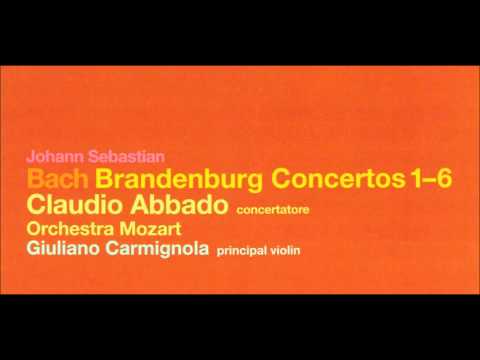 Johann Sebastian Bach: Brandenburg Concertos - Giuliano Carmignola, Claudio Abbado (Audio video)