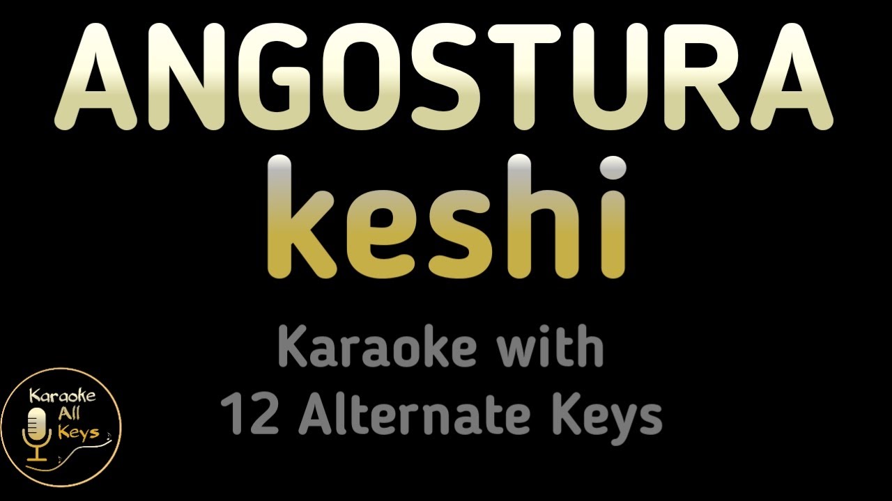 ANGOSTURA Karaoke - keshi Instrumental Lower Higher Female Original Key ANGOSTURA Karaoke - keshi Instrumental Lower Higher Female Original Key