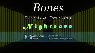 Bones - Imagine Dragons (Nightcore)