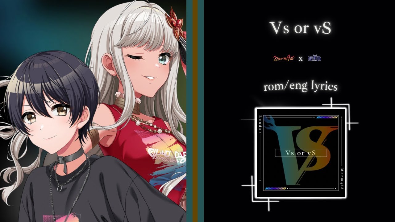 Vs or vS (short) Merm4id x RONDO (マーメード x 燐舞曲) - [ROM/ENG] lyrics ...