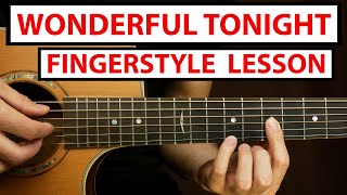 Eric Clapton - Wonderful Tonight | Fingerstyle Guitar Lesson (Tutorial) How to Play Fingerstyle