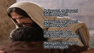 Video thumbnail of "Melayani lebih sungguh ~ lagu saat teduh"