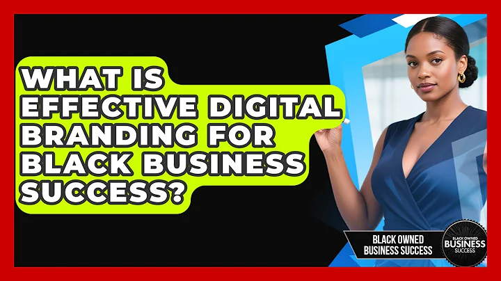 What Is Effective Digital Branding For Black Business Success? - Black Owned Business Success