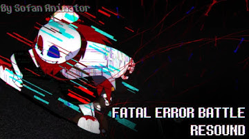 UNDERVERSE 0.7 PART 2 | FATAL ERROR VS INK & CROSS | RESOUND