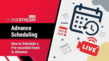 How to schedule a pre recorded event in advance  | Pre-Recorded Video Tutorial | OneStream Live