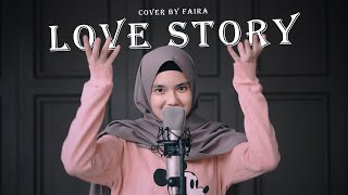 LOVE STORY - FAIRA (Cover )