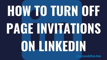 How to Turn Off Page Invitations on LinkedIn