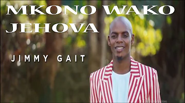 Jimmy Gait - Mkono Wa Jehovah (Official Lyrics Video)