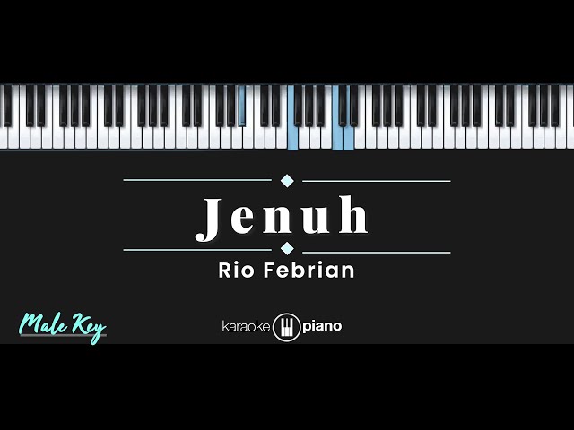 Jenuh - Rio Febrian (KARAOKE PIANO - MALE KEY) class=