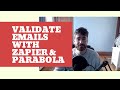 Validate Emails Using Parabola and Zapier