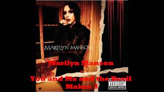 Video thumbnail of "Marilyn Manson -  You and Me and the Devil Makes 3"