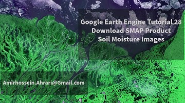 Google Earth Engine Tutorial-28: Download SMAP Soil Moisture Product for Projects