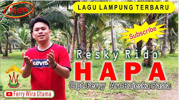 Lagu Lampung -  HAPA - Karya Ferry voc. Resky Rido arr .Rajeska Pasla | Raja Wira Utama (OMV)