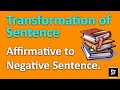 Affirmative to Negative Sentence. Transformation of Sentence by Ashoka Biswas #englishashoka