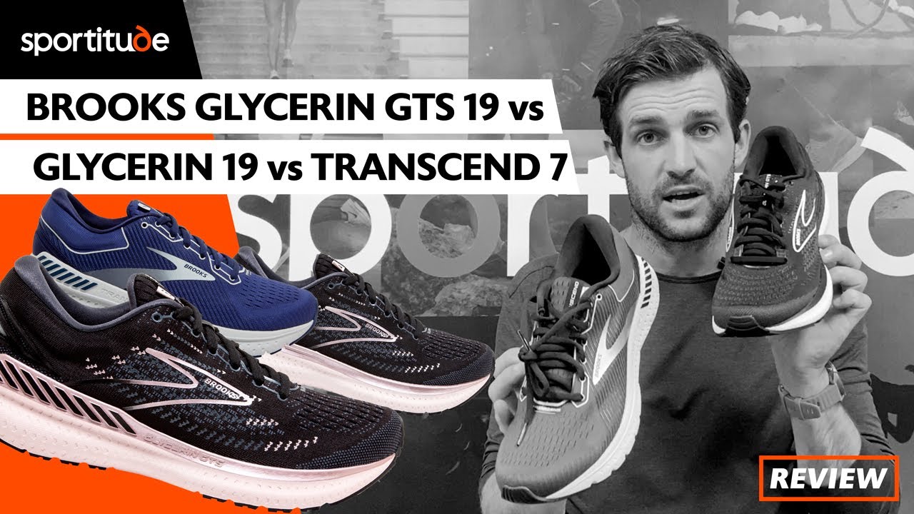 Brooks Glycerin GTS 19 vs Glycerin 19 vs Transcend 7 Comparison Shoe Review