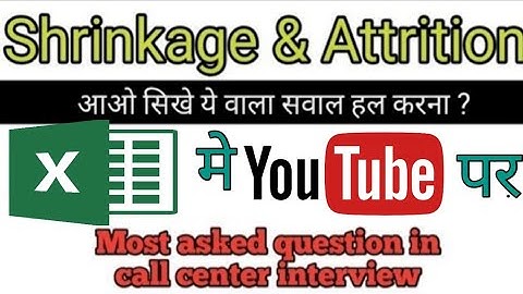 Shrinkage and Attrition in BPO ! learn Excel Formula