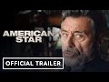 American Star: Exclusive Trailer (2024) Ian McShane, Nora Arnezeder